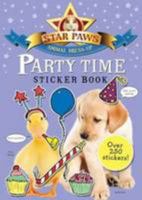 Party Time Sticker Book: Star Paws: An animal dress-up sticker book 1447233123 Book Cover