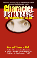 Character Disturbance: The Phenomenon of Our Age 1935166336 Book Cover
