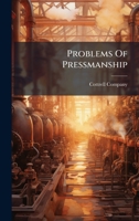 Problems of Pressmanship 1024748855 Book Cover