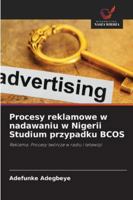 Procesy reklamowe w nadawaniu w Nigerii Studium przypadku BCOS: Reklama: Procesy twórcze w radiu i telewizji (Polish Edition) 6203851167 Book Cover