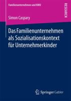Das Familienunternehmen ALS Sozialisationskontext F�r Unternehmerkinder 3658202564 Book Cover