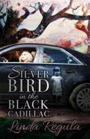 Silver Bird in the Black Cadillac 1979007497 Book Cover