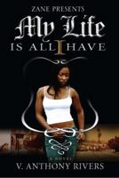 My Life Is All I Have 1593090579 Book Cover
