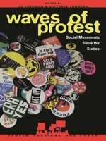 Waves of Protest: Social Movements Since the Sixties (People, Passions, & Power Series) 0847687481 Book Cover