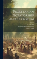 Proletarian Dictatorship and Terrorism 1378638905 Book Cover