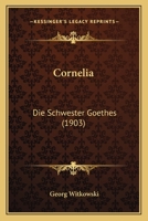Cornelia: Die Schwester Goethes B0BMB7GJFD Book Cover