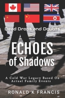 Echoes of Shadows: Dead Drops and Doubt 1069941344 Book Cover