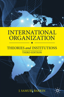International Organization: Theories and Institutions 3031225589 Book Cover