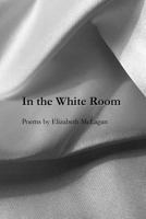 In the White Room 1625490143 Book Cover