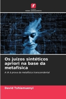 Os juízos sintéticos apriori na base da metafísica (Portuguese Edition) 6209351824 Book Cover