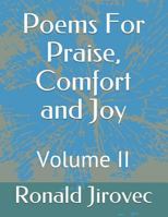 Poems For Praise, Comfort and Joy: Volume II 1725981459 Book Cover