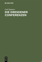 Die Dresdener Conferenzen 3111116859 Book Cover