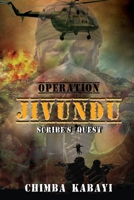 Operation Jivundu: Scribe's quest 195215569X Book Cover