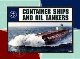 Container Ships and Oil Tankers (Amazing Ships) 0836883772 Book Cover