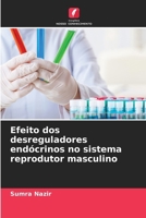 Efeito dos desreguladores endócrinos no sistema reprodutor masculino (Portuguese Edition) 6630015355 Book Cover