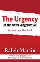 The Urgency of the New Evangelization: Answering the Call 1612787258 Book Cover