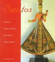 Santos: Enduring Images of Northern New Mexican Village Churches 087081494X Book Cover