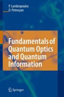 Fundamentals of Quantum Optics and Quantum Information 3642070957 Book Cover