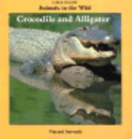 Crocodile and Alligator (Animals in the Wild) 059040198X Book Cover