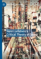 Henri Lefebvre's Critical Theory of Space 3030523667 Book Cover