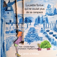 La petite tortue qui ne voulait plus de sa carapace: Le jardin d'Althéa (French Edition) 2322617865 Book Cover
