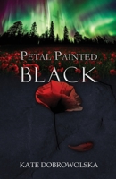Petal Painted Black 1782226958 Book Cover