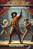 Buffalo Bill - Der Scout, der zur Legende wurde (Band 3/4): Leserausgabe: die elegante Alternative auf cremefarbenem Papier - Indianerkriege, erste ... 1: Gesamtausgabe 1-4)) (German Edition) B0F7GG1DZV Book Cover