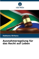 Ausnahmeregelung für das Recht auf Leben 6205768070 Book Cover