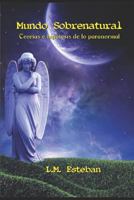 Mundo Sobrenatural: Teorías E Hipótesis de Lo Paranormal 1520335873 Book Cover