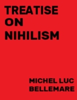 Treatise On Nihilism 0978115155 Book Cover