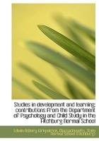 Studies in Development and Learning; Contributions From the Department of Psychology and Child Study 1010199048 Book Cover