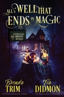 All is Well that Ends in Magic: Paranormal Women's Fiction (Supernatural Midlife Mystique) (Shrouded Nation) B0FB3MW3HD Book Cover