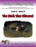 Level 2 Story 9-The Witch That Shivered: I Know Older Family Members Have Their Friends. I Can't Always Tag Along 1524586609 Book Cover