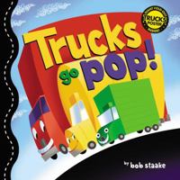 Trucks Go Pop! (Pop Up Books) 031600510X Book Cover