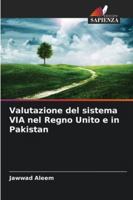 Valutazione del sistema VIA nel Regno Unito e in Pakistan (Italian Edition) 3639870824 Book Cover