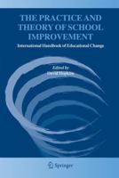 The Practice and Theory of School Improvement: International Handbook of Educational Change 1402032900 Book Cover