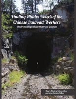 Finding Hidden Voices of the Chinese Railroad Workers 1957402105 Book Cover