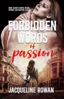 FORBIDDEN WORDS OF PASSION: Some secrets ignite desire… others can shatter a heart B0F2ZFQM93 Book Cover