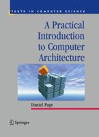 A Practical Introduction to Computer Architecture 1849968314 Book Cover