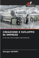 CREAZIONE E SVILUPPO DI IMPRESE: Le fasi del vostro progetto imprenditoriale 6205829150 Book Cover