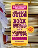 Insider's Guide to Book Editors, Publishers, and Literary Agents, 1996-1997 0761501282 Book Cover