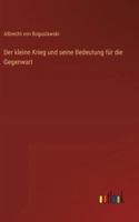 Der kleine Krieg und seine Bedeutung für die Gegenwart 3368536702 Book Cover