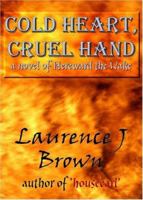 Cold Heart, Cruel Hand: A Novel Of Hereward The Wake and The Fen Rebellion of 1070-1071 1904959040 Book Cover