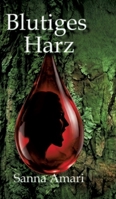 Blutiges Harz - Düstere Fantasy für Erwachsene: Wo Götter bluten und gebrochene Helden in einem Netz aus Intrigen überleben.: Ein fesselndes ... und komplexen Magiesystemen. (German Edition) 3384808304 Book Cover