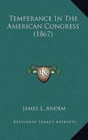 Temperance In The American Congress 3337232558 Book Cover
