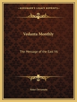 Vedanta Monthly: The Message of the East Part 6 0766138070 Book Cover