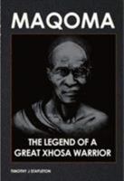 Maqoma: The legend of a great Xhosa warrior 062068352X Book Cover