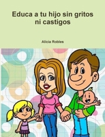 Educa a tu Hijo sin gritos ni castigos 1326952293 Book Cover