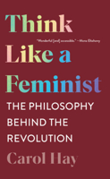 Think Like a Feminist 132402027X Book Cover