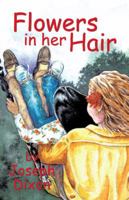 Flowers in Her Hair 1450281095 Book Cover